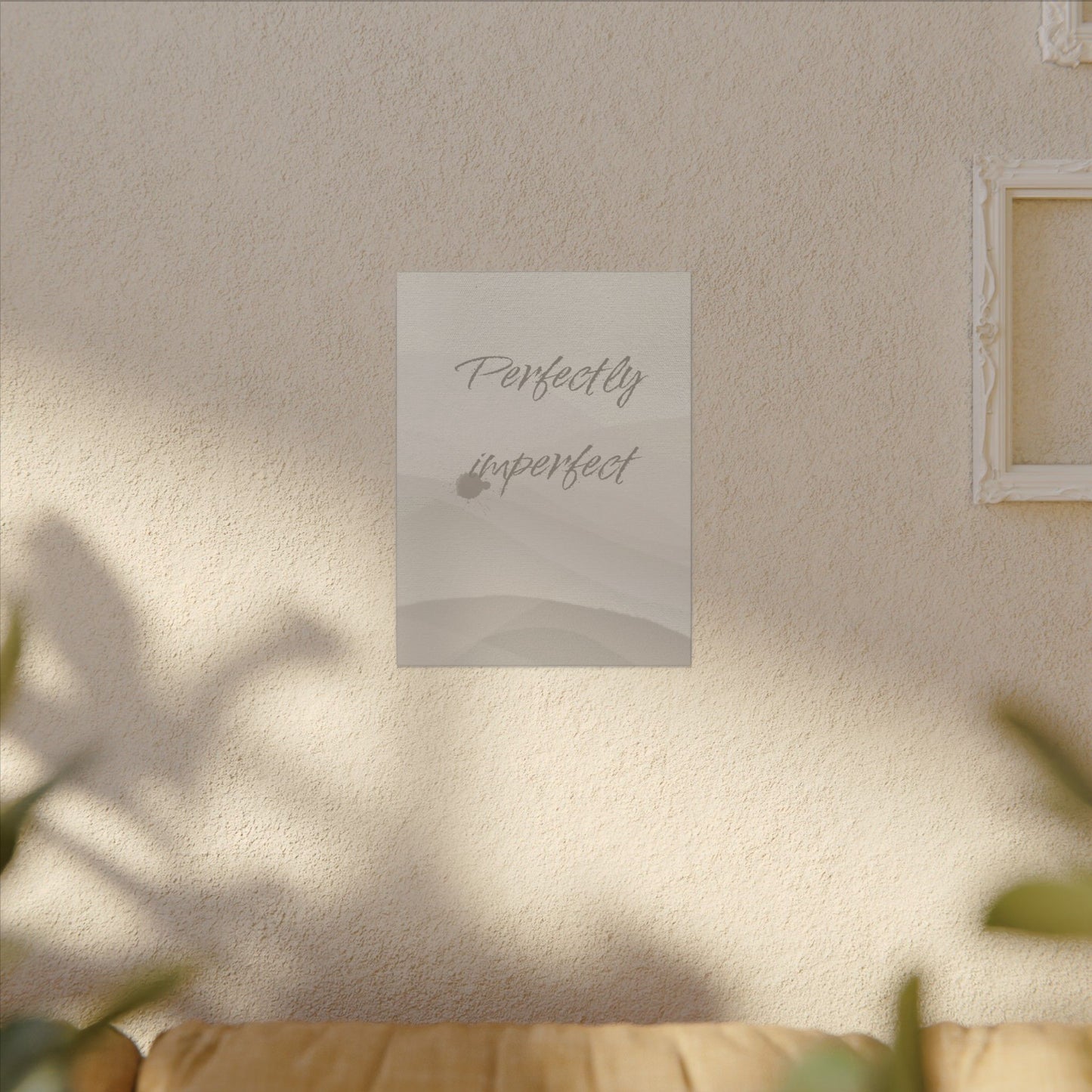 Canvas Print - Perfectly Imperfect Uplifting and Encouraging Gift