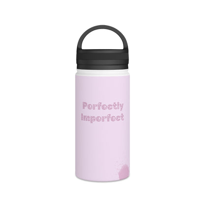 Water Bottle 12oz - Perfectly Imperfect Uplifting Design